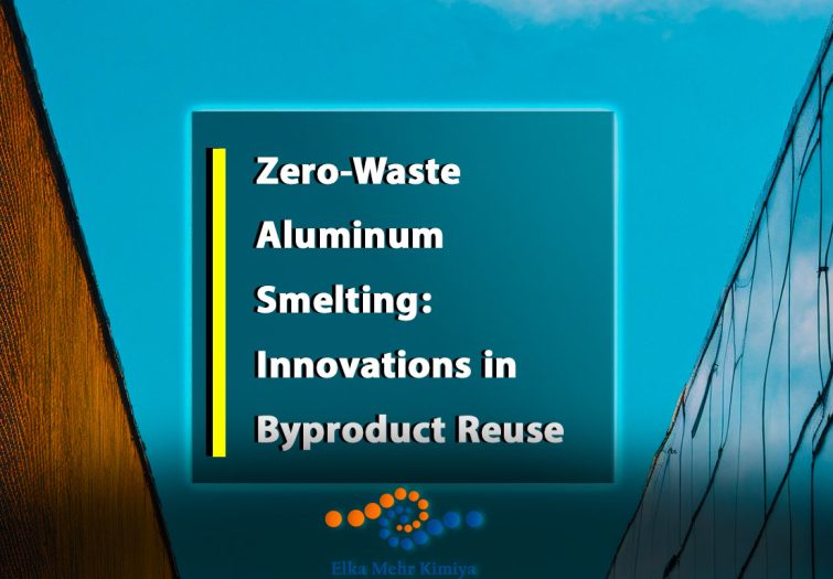 Zero-Waste Aluminum Smelting: Innovations in Byproduct Reuse