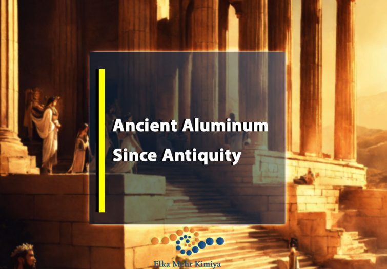 Ancient Aluminum Since Antiquity