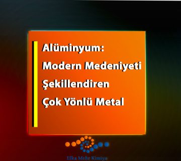 Alüminyum: Modern Medeniyeti Şekillendiren Çok Yönlü Metal